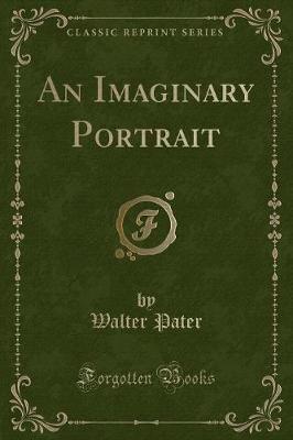 Book cover for An Imaginary Portrait (Classic Reprint)