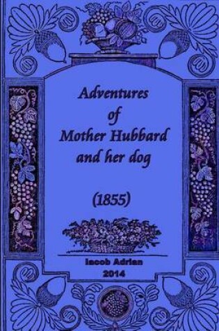 Cover of Adventures of Mother Hubbard and her dog (1855)