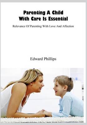 Book cover for Parenting a Child with Care Is Essential