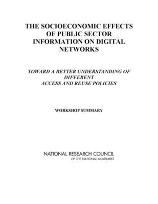 Book cover for The Socioeconomic Effects of Public Sector Information on Digital Networks