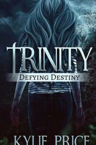 Cover of Trinity - Defying Destiny