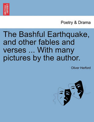 Book cover for The Bashful Earthquake, and Other Fables and Verses ... with Many Pictures by the Author.