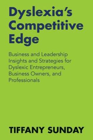 Cover of Dyslexia's Competitive Edge