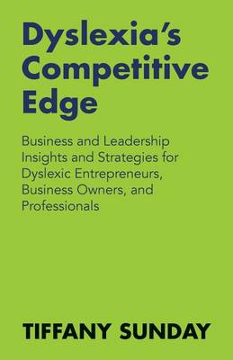 Book cover for Dyslexia's Competitive Edge