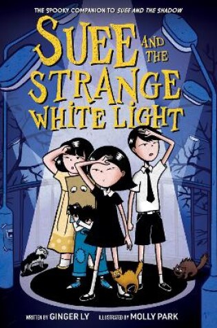Cover of Suee and the Strange White Light (Suee and the Shadow Book #2)