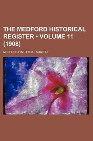 Cover of The Medford Historical Register (Volume 11 (1908))