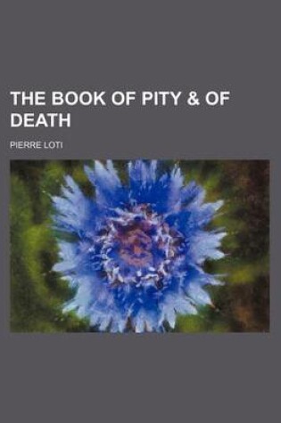 Cover of The Book of Pity & of Death