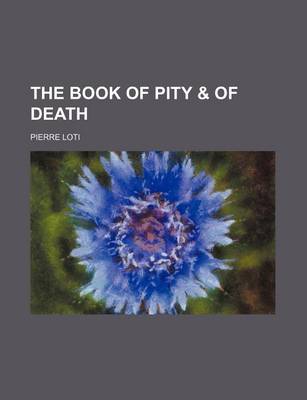 Book cover for The Book of Pity & of Death