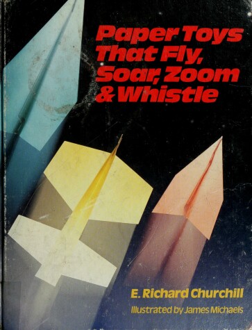 Book cover for Paper Toys That Fly, Zoom and Whistle