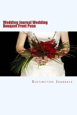 Book cover for Wedding Journal Wedding Bouquet Front Pose