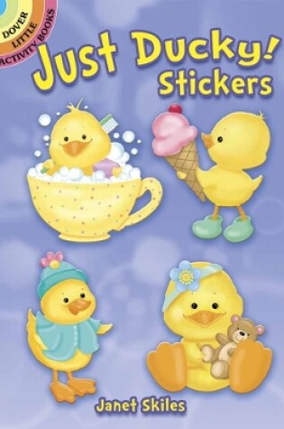 Cover of Just Ducky! Stickers