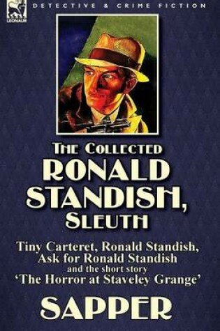 Cover of The Collected Ronald Standish, Sleuth-Tiny Carteret, Ronald Standish, Ask for Ronald Standish and the short story 'The Horror at Staveley Grange'