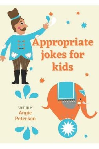 Cover of Appropriate Jokes For Kids