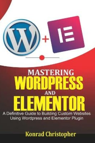 Cover of Mastering WordPress And Elementor