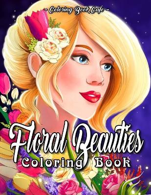 Book cover for Floral Beauties Coloring Book