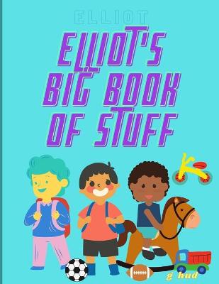 Cover of Elliot's Big Book of Stuff