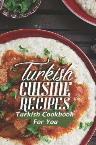 Cover of Turkish Cuisine Recipes