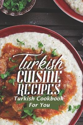 Book cover for Turkish Cuisine Recipes