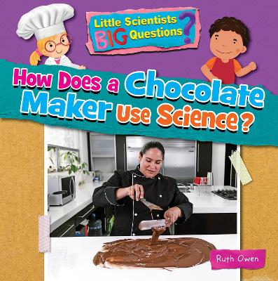 Cover of How Does a Chocolate Maker Use Science?