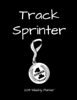 Book cover for Track Sprinter 2019 Weekly Planner