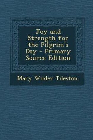 Cover of Joy and Strength for the Pilgrim's Day