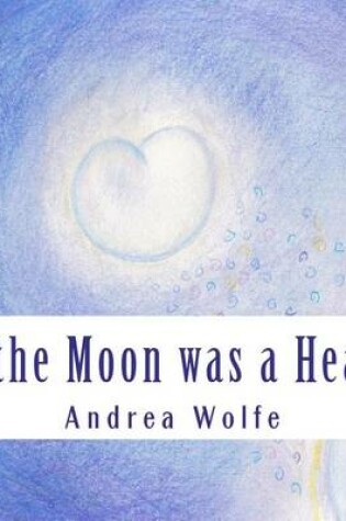 Cover of If the Moon was a Heart