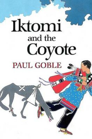 Cover of Iktomi and the Coyote