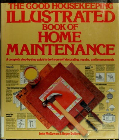 Book cover for The Good Housekeeping Illustrated Book of Home Maintenance