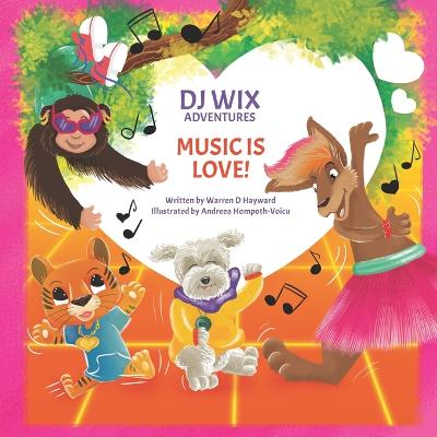 Book cover for DJ Wix Adventures - Music is Love