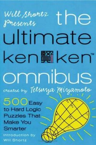 Cover of Will Shortz Presents the Ultimate Kenken Omnibus