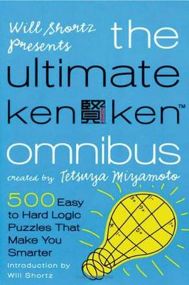 Book cover for Will Shortz Presents the Ultimate Kenken Omnibus