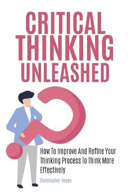 Book cover for Critical Thinking Unleashed