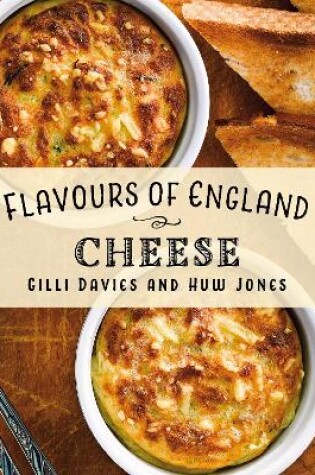 Cover of Flavours of England: Cheese