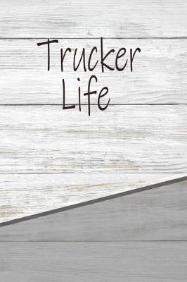 Book cover for Trucker Life