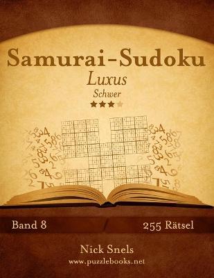 Book cover for Samurai-Sudoku Luxus - Schwer - Band 8 - 255 Rätsel