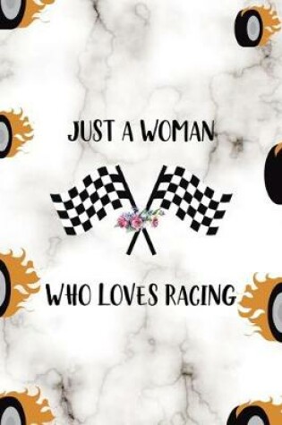 Cover of Just A Woman Who Loves Racing