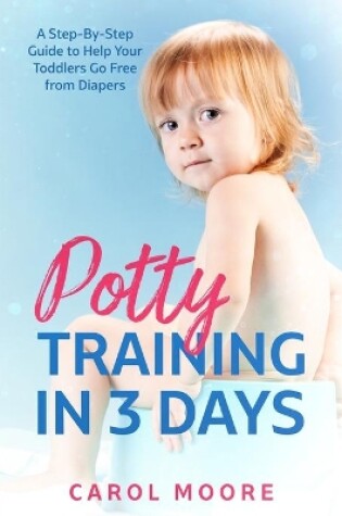 Cover of Potty Training in 3 Days