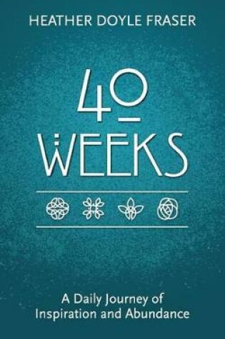 Cover of 40 Weeks