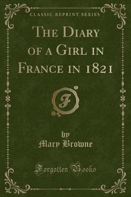 Book cover for The Diary of a Girl in France in 1821 (Classic Reprint)