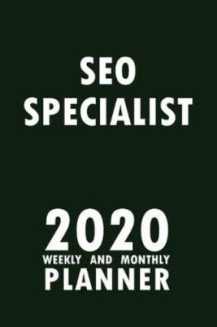 Cover of SEO Specialist 2020 Weekly and Monthly Planner