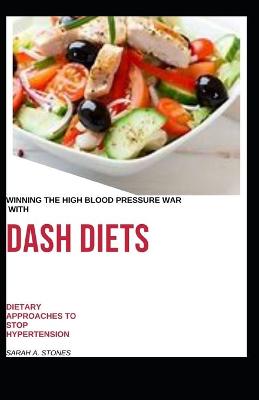 Book cover for Winning The High Blood Pressure War With Dash Diets