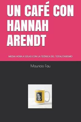 Cover of Un Cafe Con Hannah Arendt