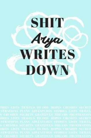 Cover of Shit Arya Writes Down