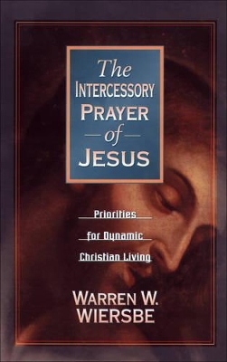 Book cover for The Intercessory Prayer of Jesus