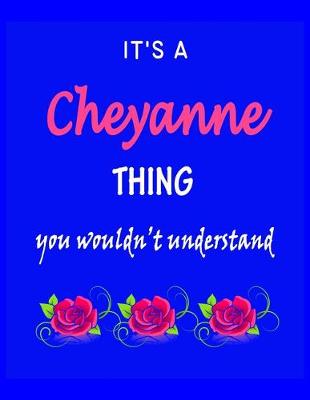 Book cover for It's A Cheyanne Thing You Wouldn't Understand