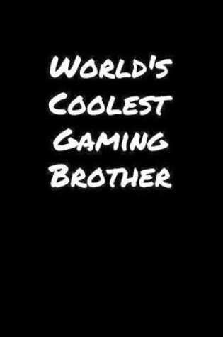 Cover of World's Coolest Gaming Brother