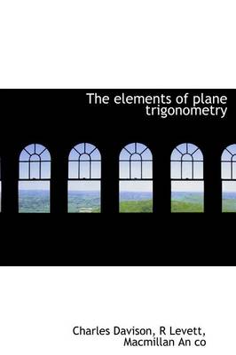 Book cover for The Elements of Plane Trigonometry