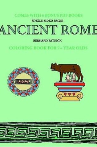 Cover of Coloring Book for 7+ Year Olds (Ancient Rome)