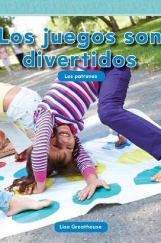 Cover of Los juegos son divertidos (Games Are Fun) (Spanish Version)
