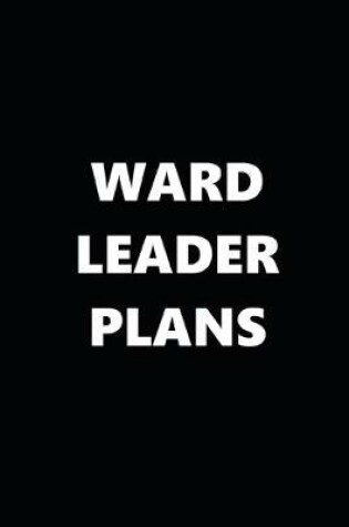 Cover of 2020 Daily Planner Political Theme Ward Leader Plans Black White 388 Pages